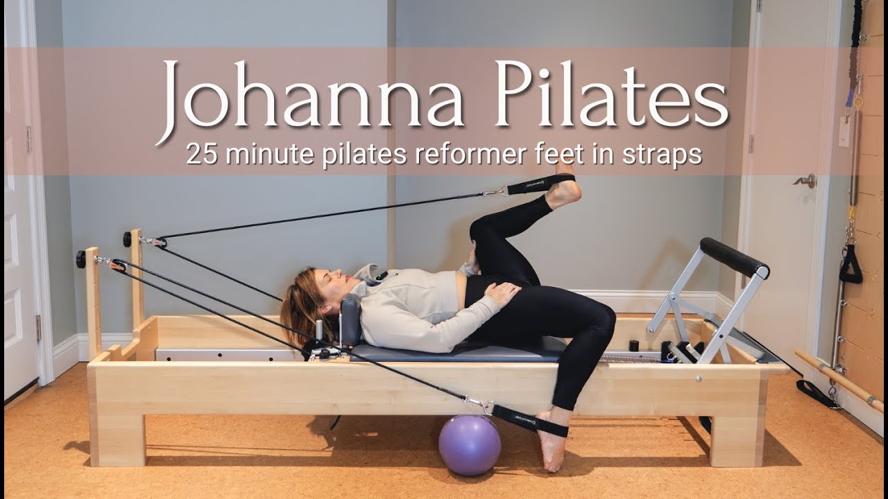 25 Minute Reformer Feet in Straps | Johanna Pilates