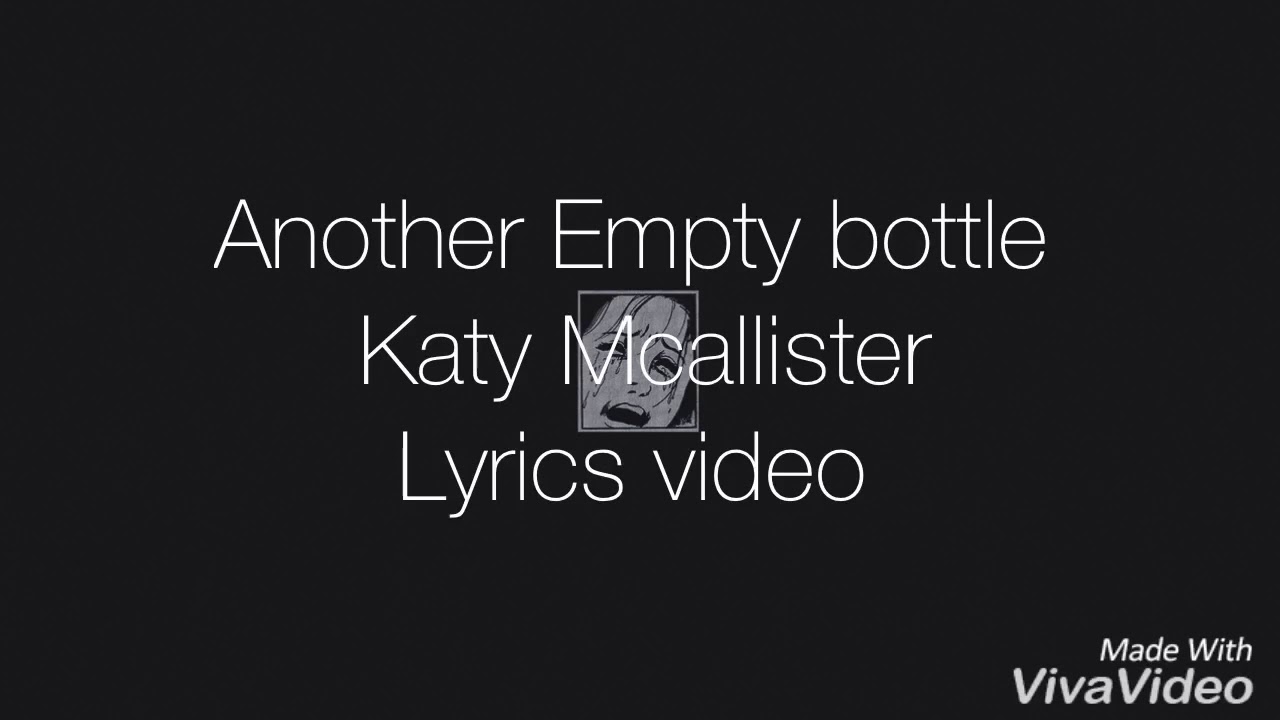 Another Empty Bottle by Katy Mcallister ( lyrics )