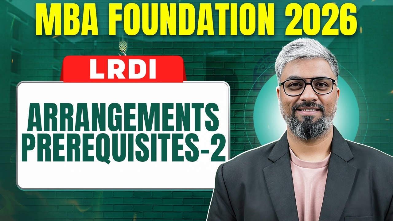 Arrangements Prerequisites Ep.2 | CAT 2026 LRDI | Basics to Advanced | MBA Maha Foundation