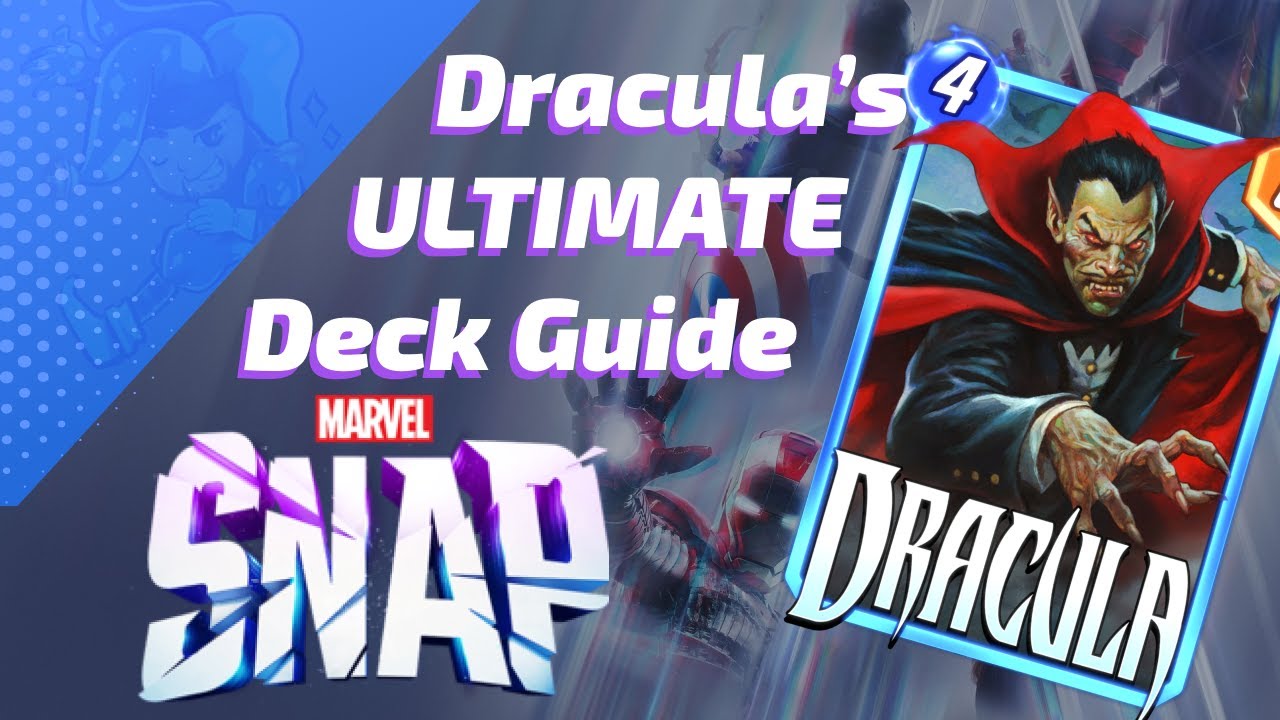 Dracula's ULTIMATE Deck Guide for Marvel SNAP