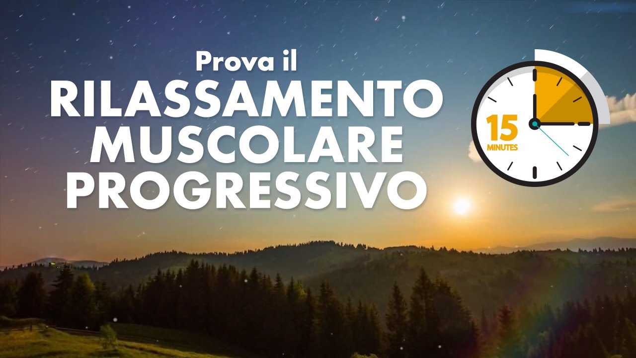 RILASSAMENTO MUSCOLARE PROGRESSIVO: via lo stress in 15 minuti! | ForumSalute