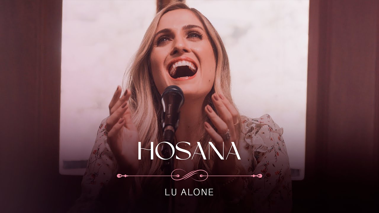 Lu Alone - Hosana (Ao Vivo)