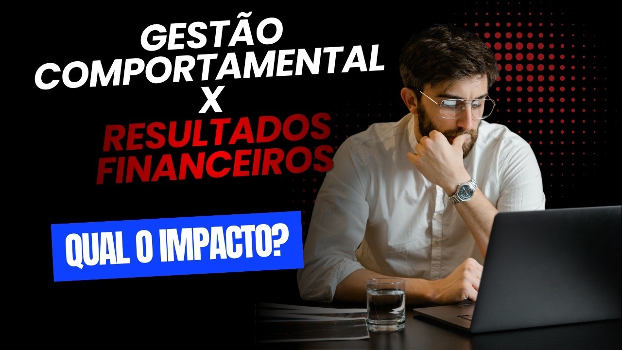O Impacto da gestão comportamental nos resultados financeiros   NR 1
