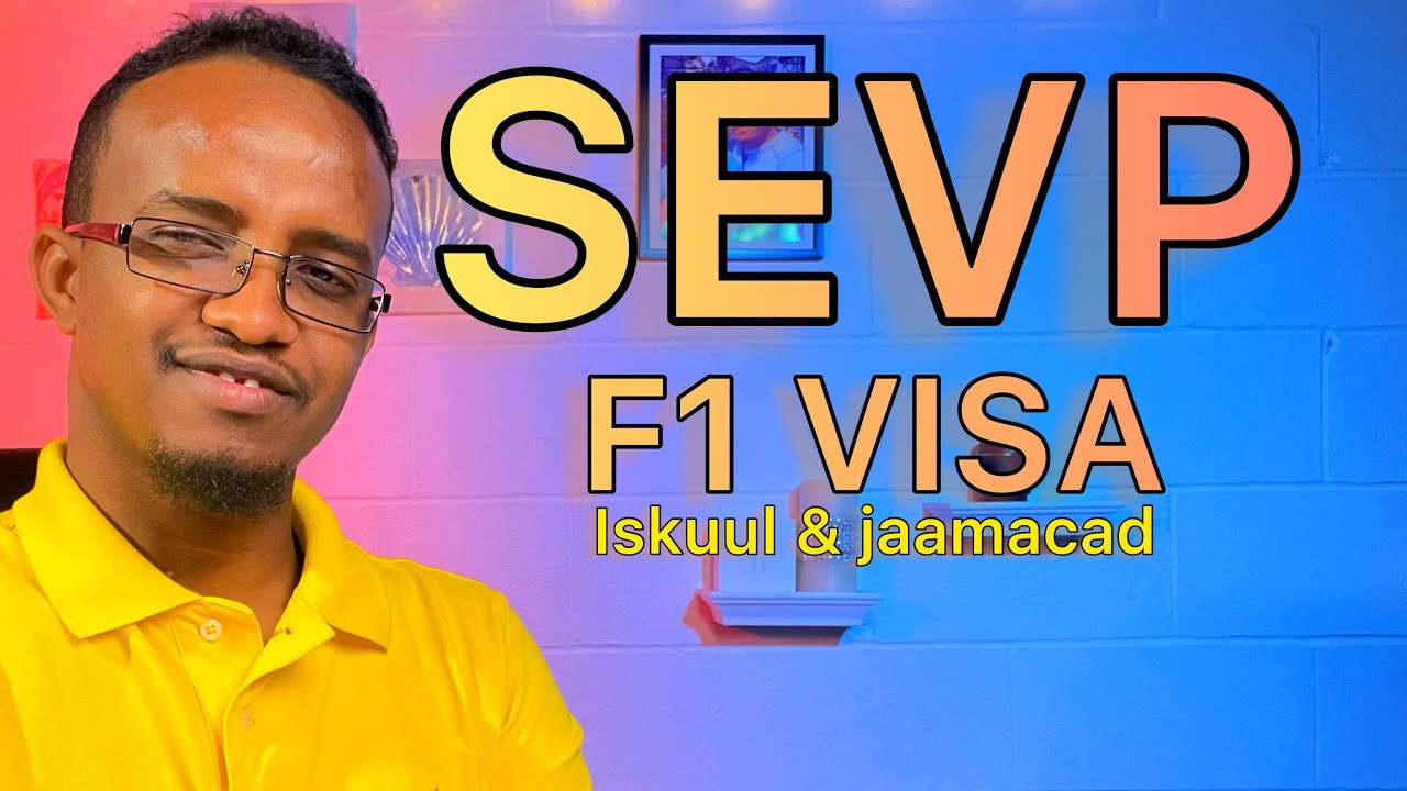 SEVP - F1 VISA ) Waa kuwaan iskuulada aad xaraysan karto ee aad maraykanka wax kaga baran karto
