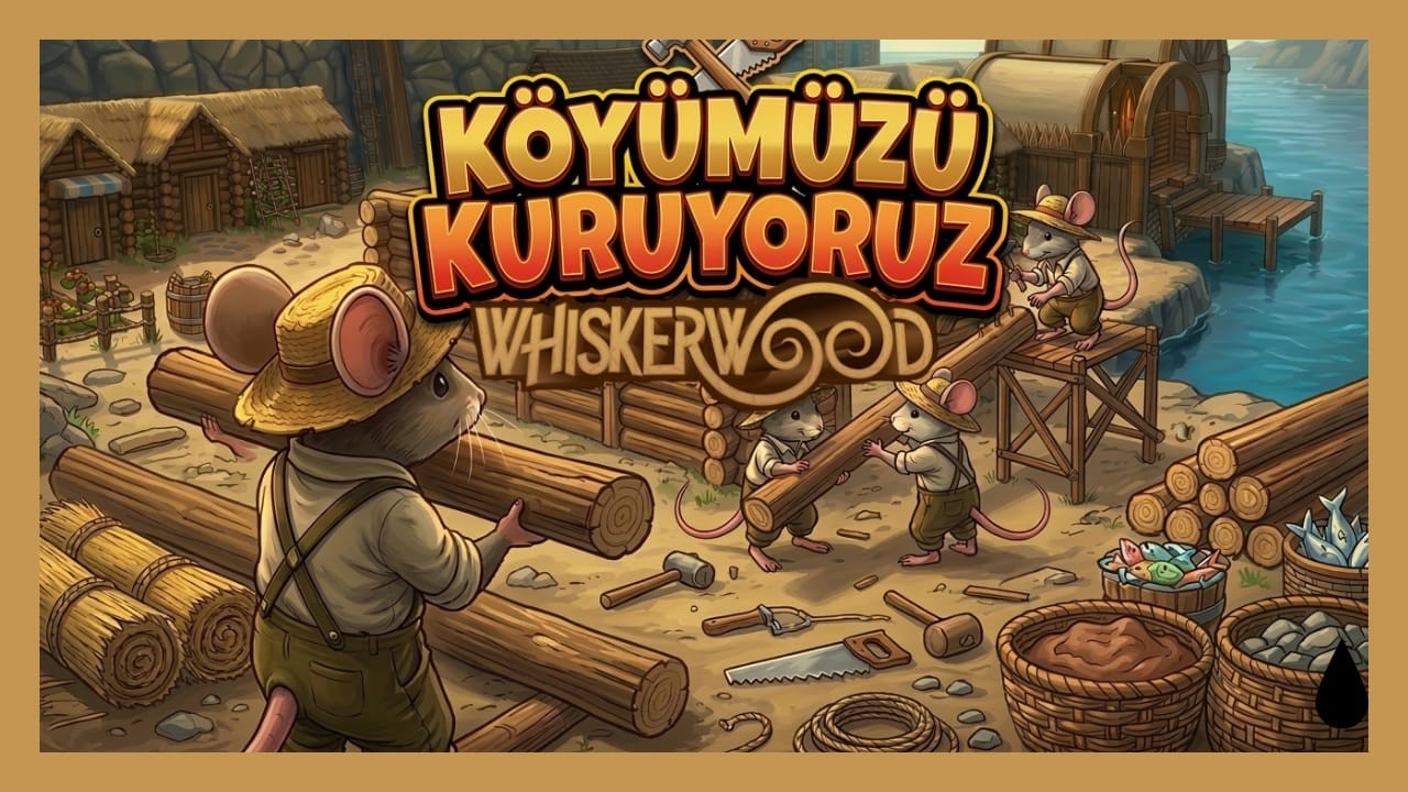 Whiskerwood - Başlangıç Rehberi - Bölüm 1