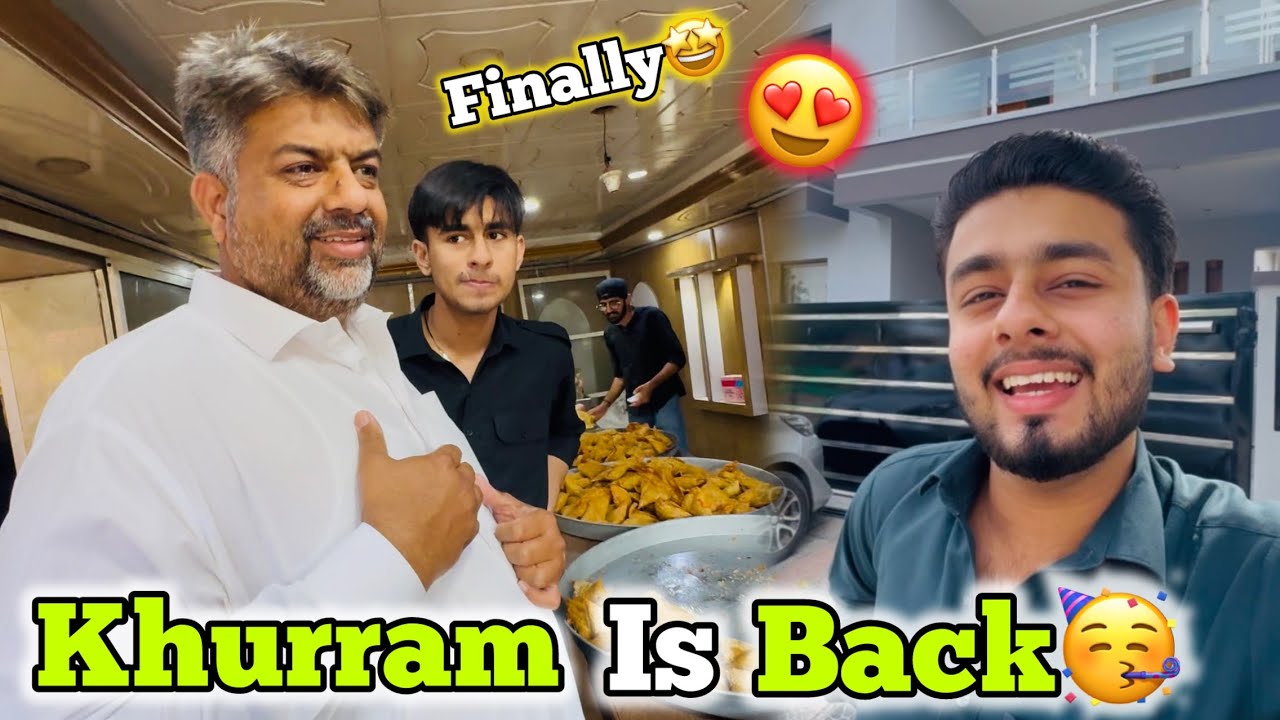 Finally Khurram Bhai Is Back🤩🥳  1 Week Baad Vlog🫣?