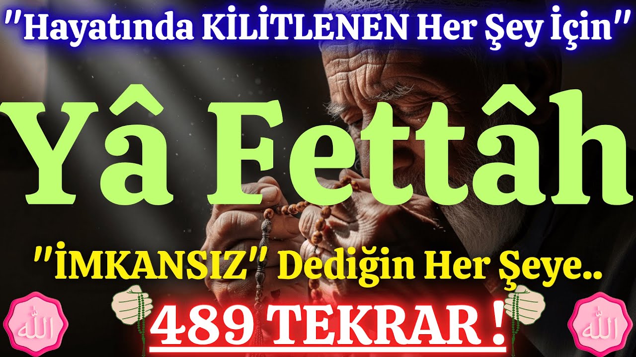 İmkansız Kapılar İçin 489 Defa Ya Fettah! Bu Zikirle Her Şey Değişti 🔓
