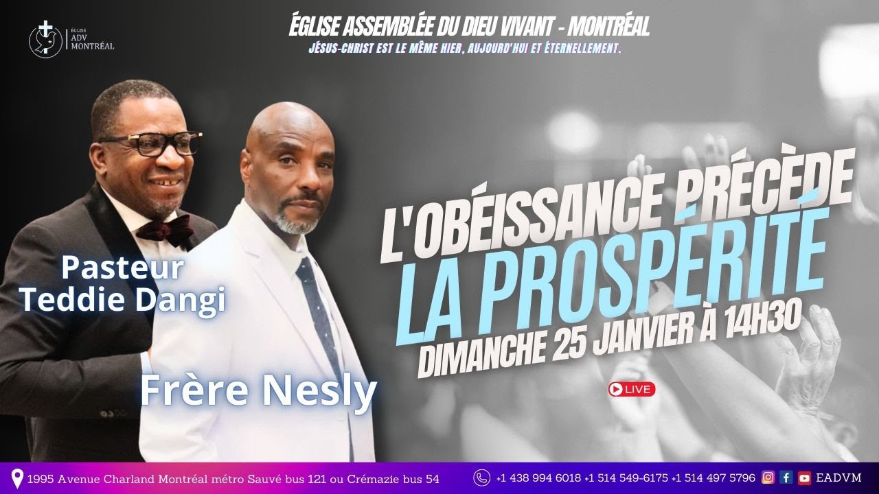 ADV Montréal 25-01-2026. L'Obéissance précède la prospérité. frère Nesly. Pasteur Teddie Dangi.