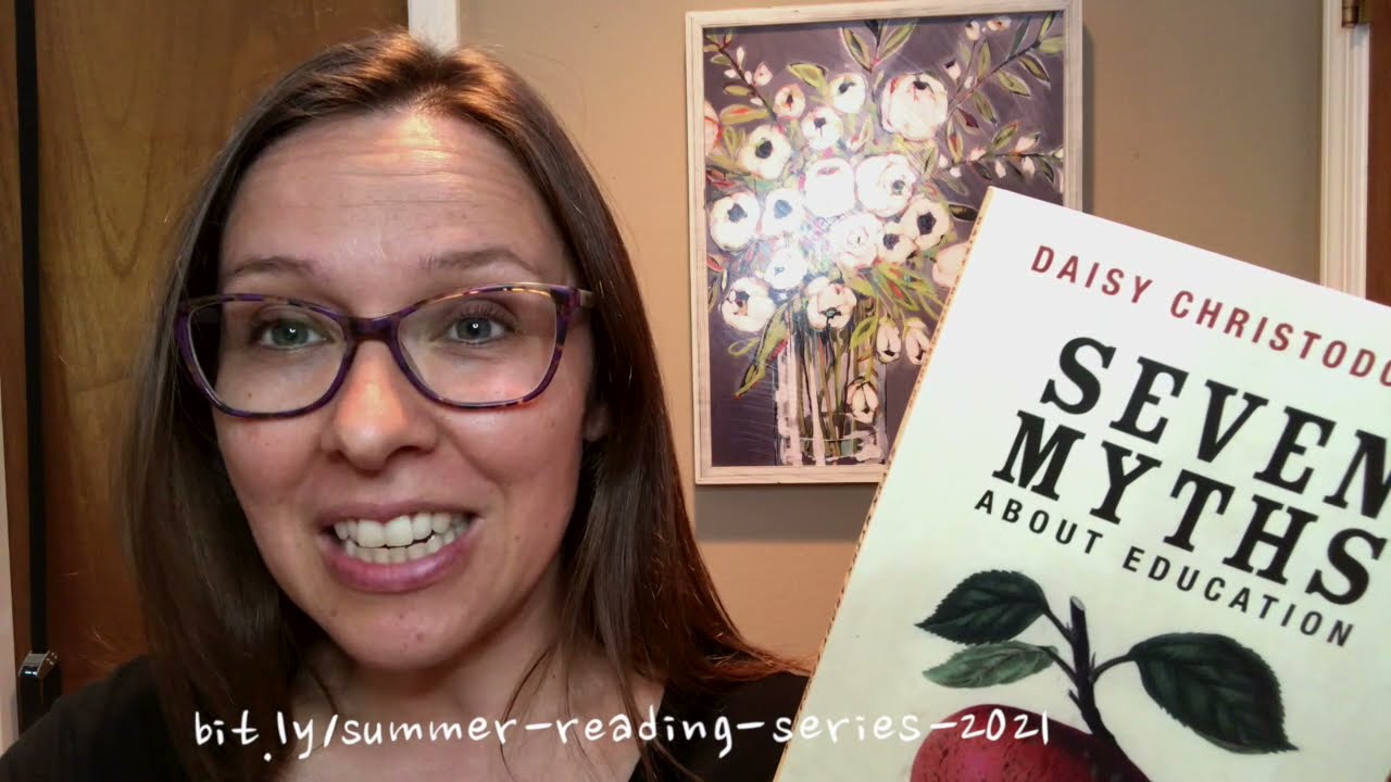 An Overview and Review of 7 Myths About Education by Daisy Christodoulou