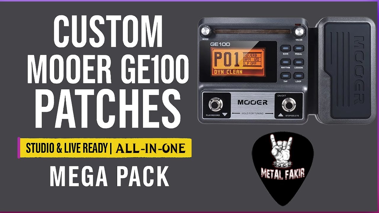 Mooer GE 100 Custom patches All in One Pack | Live Stage Gig or Studio