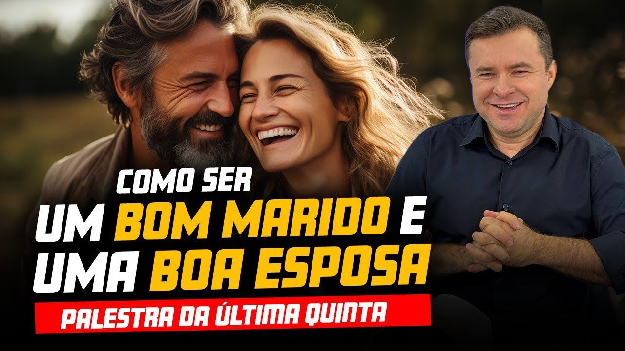 COMO SER UM BOM MARIDO E UMA BOA ESPOSA SEGUNDO A PALAVRA DE DEUS.