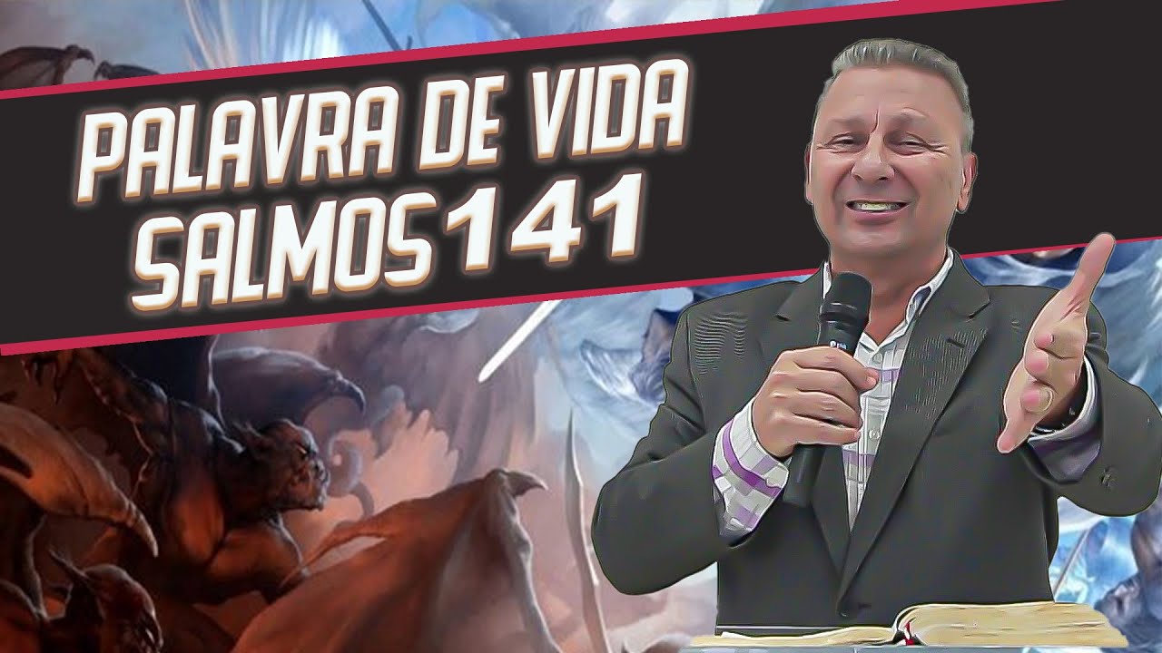 Palavra de vida - Salmos 141 - Pr. Nelson Nunes - IPR São Carlos