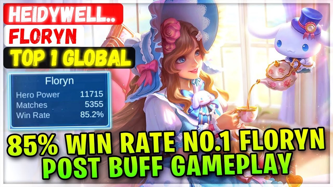 85% Win Rate No.1 Floryn Post Buff Gameplay [ Top 1 Global Floryn ] heidywell.. Mobile Legends Build