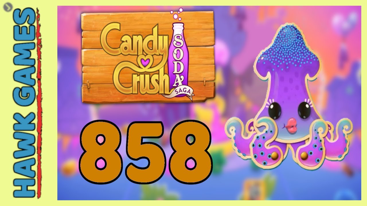 Candy Crush Soda Saga Level 858 (Bubble mode) - 3 Stars Walkthrough, No Boosters