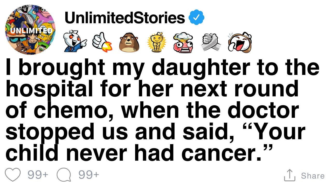 At chemo, the doctor stopped us and said, “Your daughter never had cancer.” [FULL STORY]