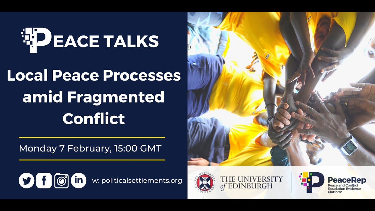 Peace Talks Webinar: Local Peace Processes amid Fragmented Conflict