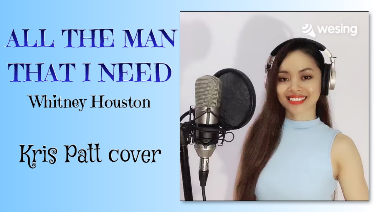 ALL THE MAN THAT I NEED - Whitney Houston (Kris Patt cover)
