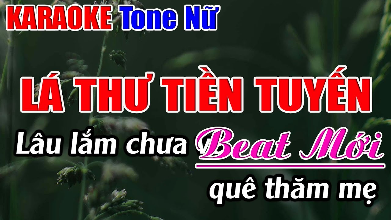 Lá Thư Tiền Tuyến Karaoke Tone Nữ Karaoke Nhựt Anh - Beat Mới