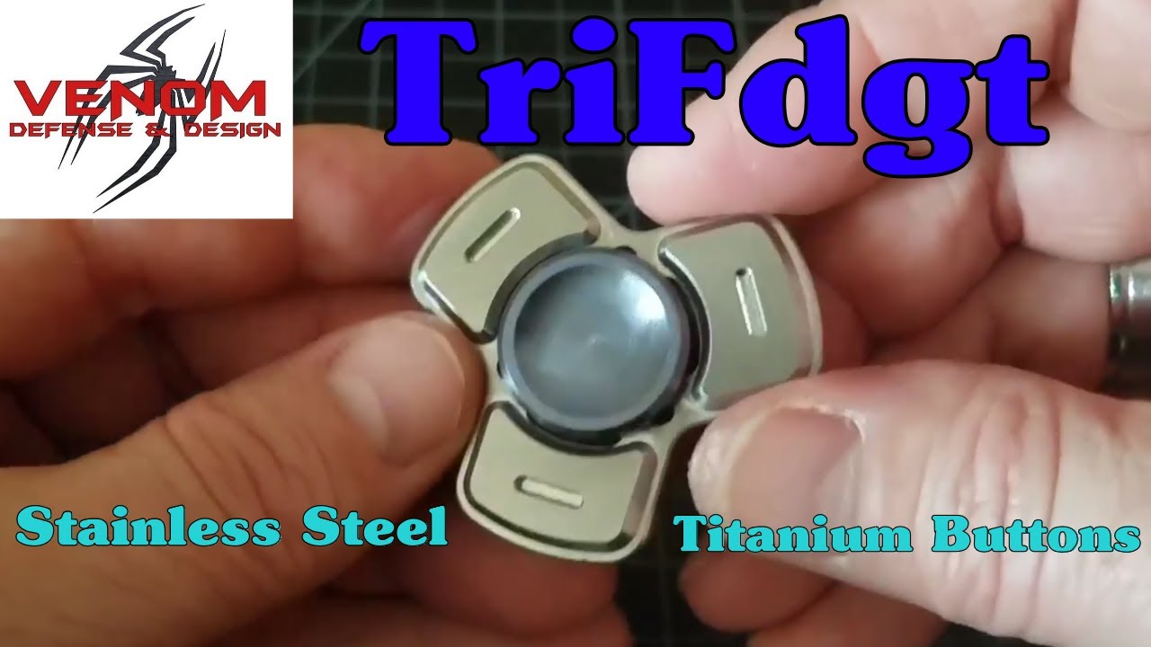 Fidget Spinner Review: Stainless Steel TriFdgt by Venom Defense and Design