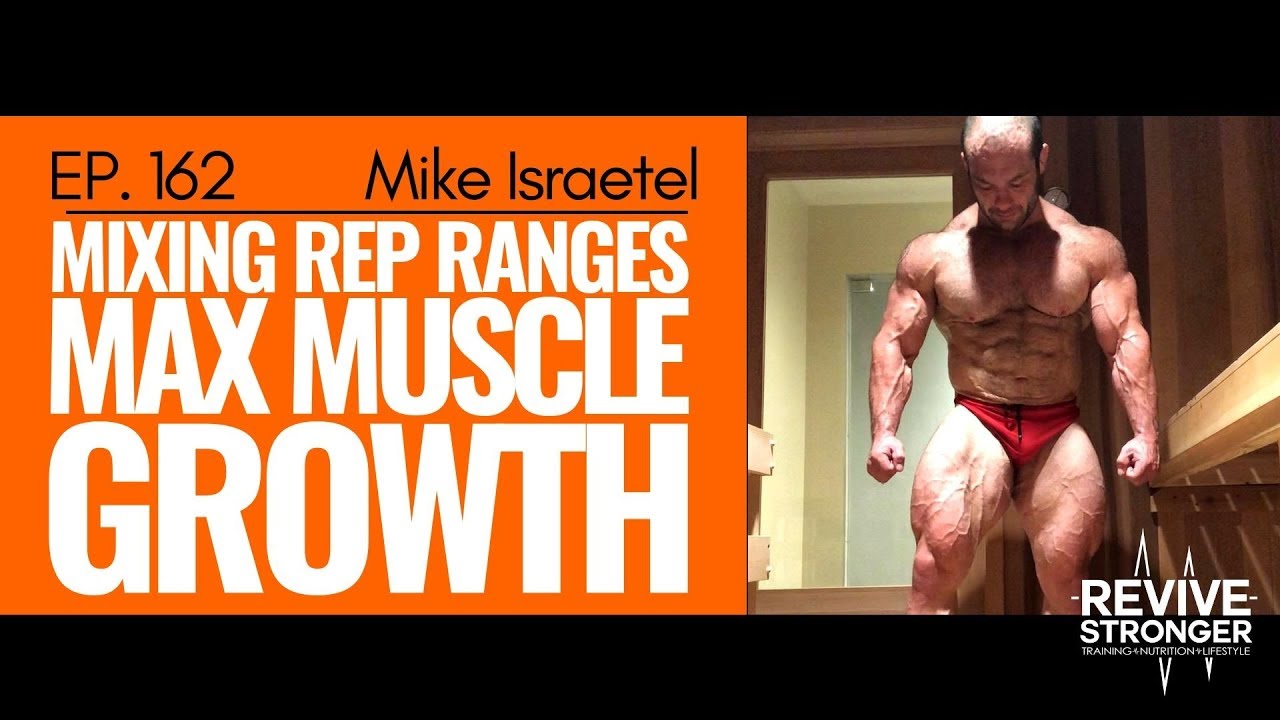 Mixing Rep Ranges for Max Muscle Growth - Mike Israetel