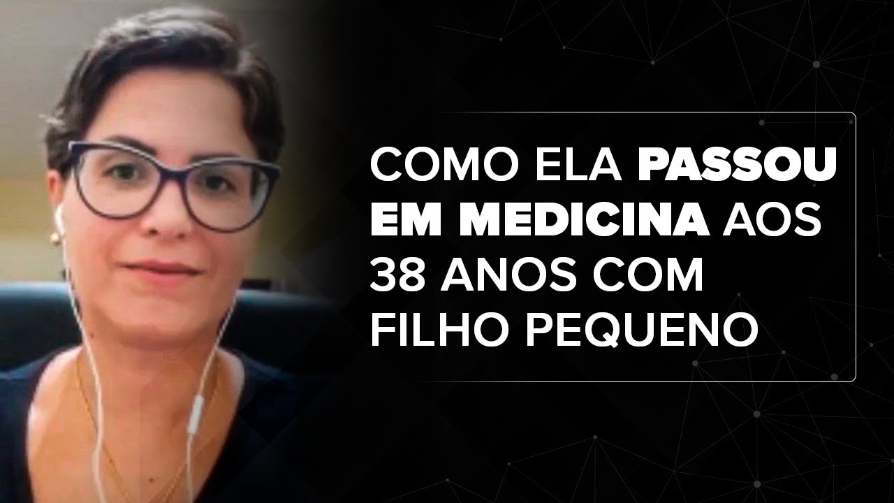 Como ela passou em Medicina aos 38 anos com filho pequeno | Aquecimento Maratona Você na Medicina