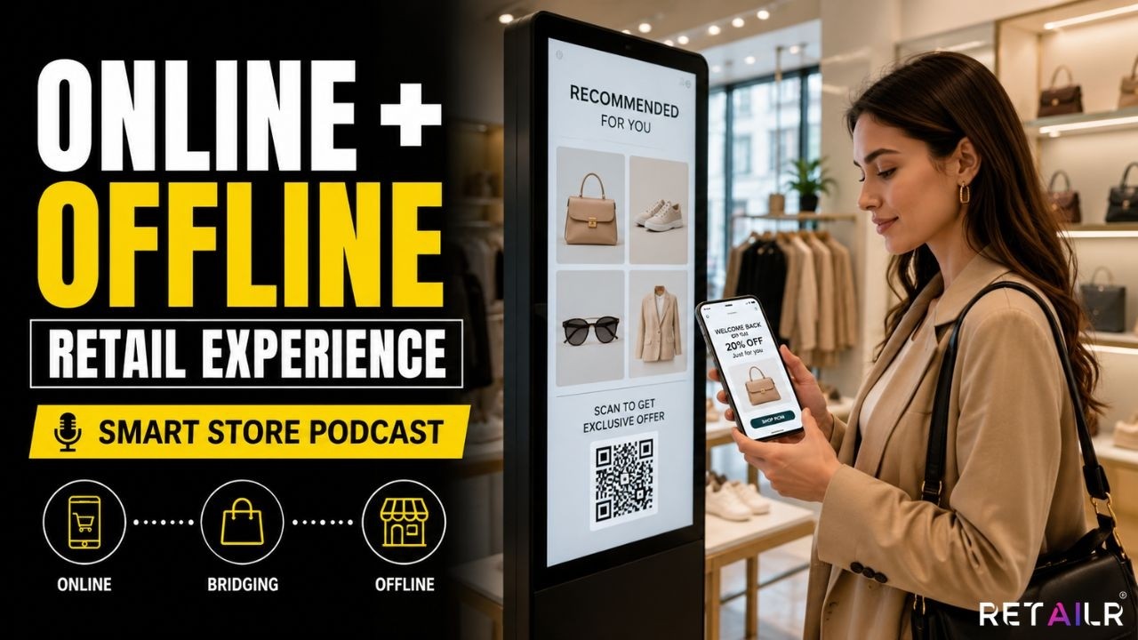 Bridging Online and Offline Retail Experiences | Smart Store & Omnichannel Retail Podcast