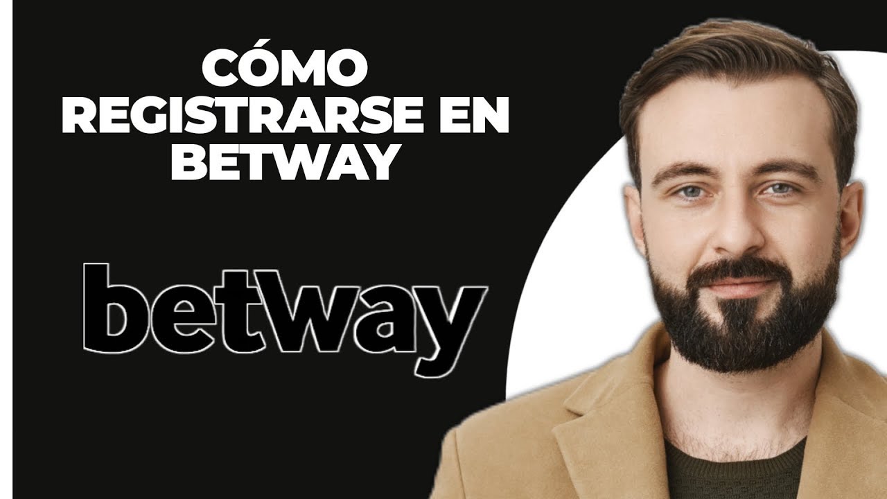 Registro en Betway  Cómo registrarse en la cuenta de Betway 2025