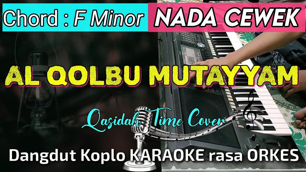 AL QOLBU MUTAYYAM - Versi Dangdut Koplo KARAOKE rasa ORKES ADEM || Nada Cewek