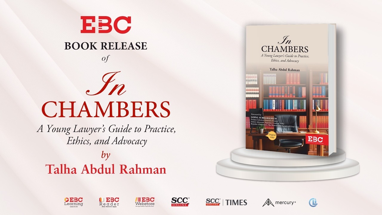 EBC Book Release | In Chambers: A Young Lawyer’s Guide to Practice, Ethics & Advocacy by T A Rahman
