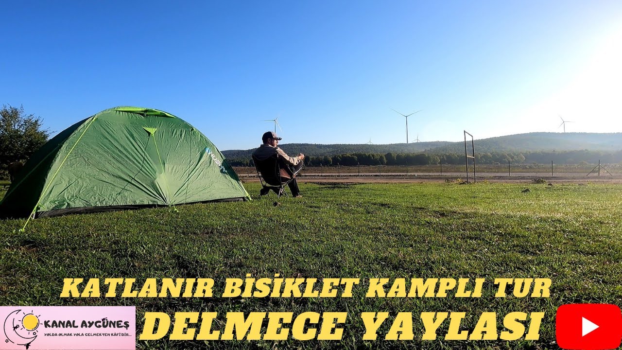 KATLANIR BİSİKLETLE KAMPLI DELMECE YAYLASI TURU / KATLANIR TUR BİSİKLETİ