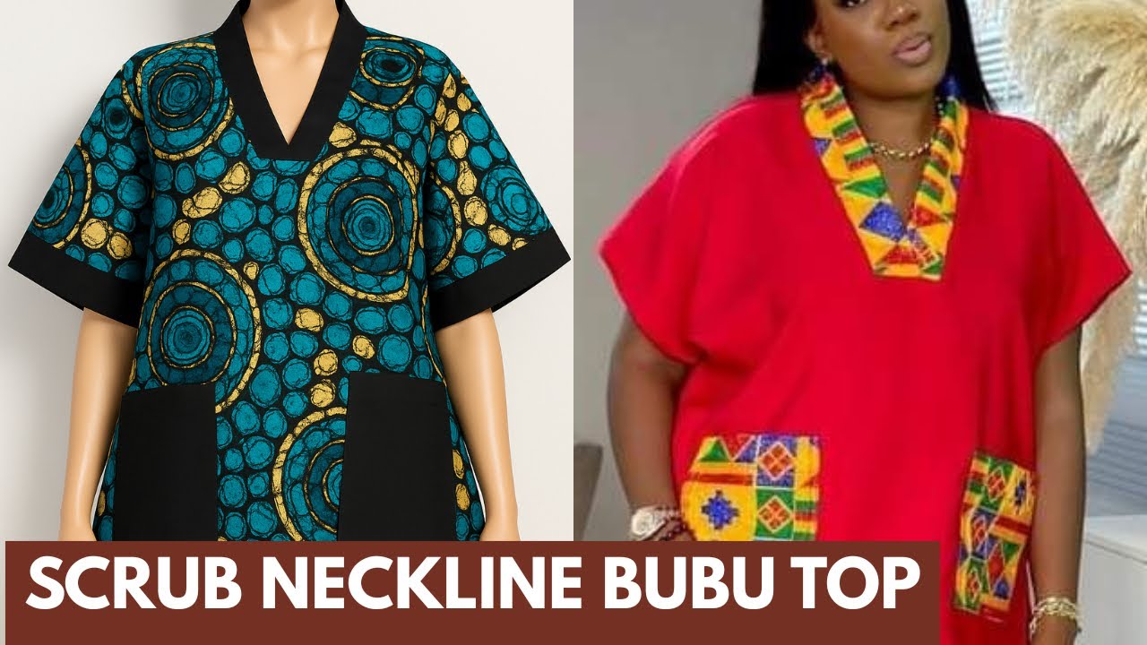 How To Cut And Sew a Bubu dress/top with a V-shaped scrub neckline. #scrubnecklinebubu #Vshapedbubu