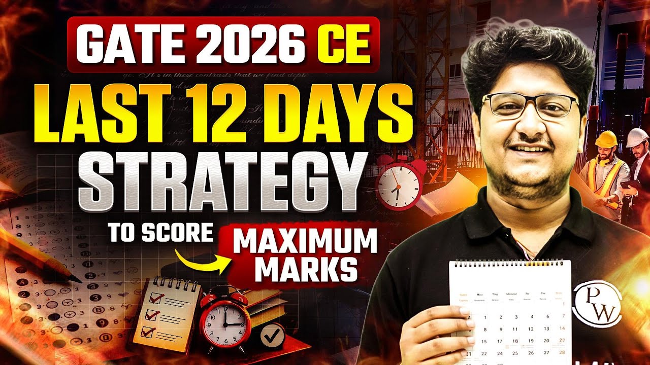 GATE 2026 Civil Engineering Last 12 Days Strategy | How to Score Maximum Marks