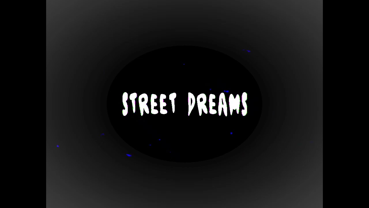 Street dreams 