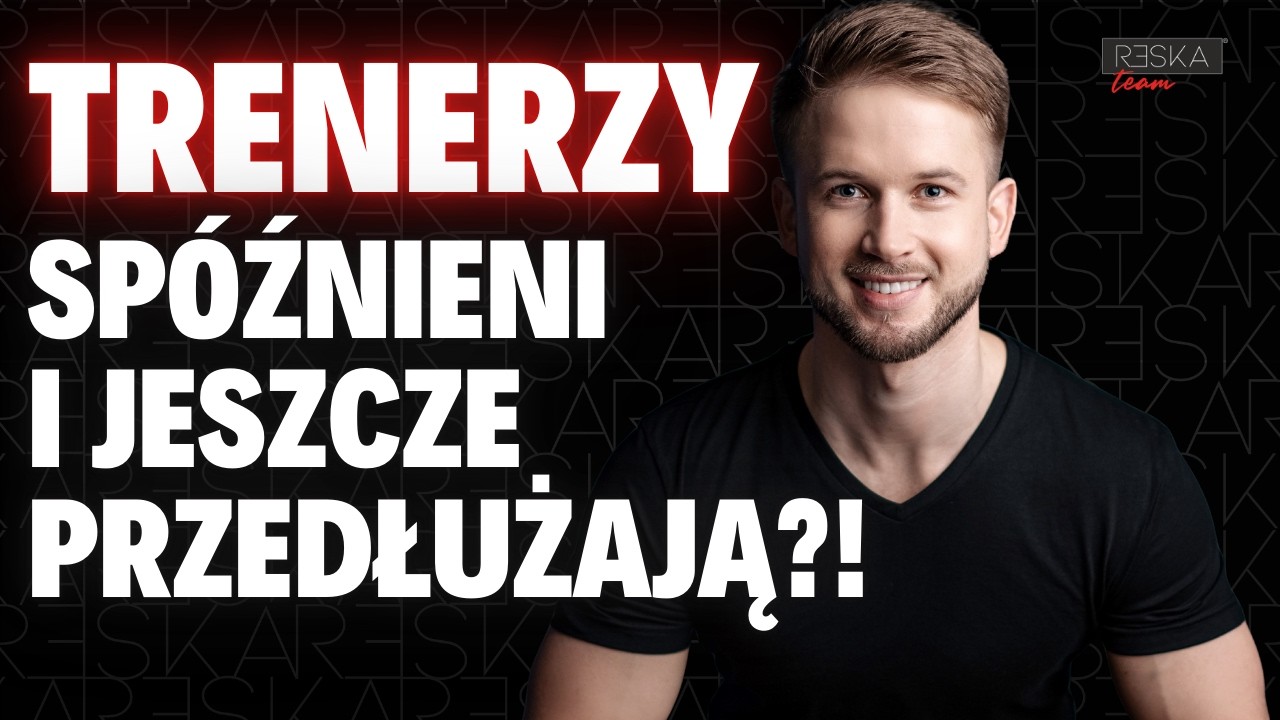 Spóźniają się, narzekają i jeszcze przedłużają trening?! Co wyprawiają moi trenerzy?!