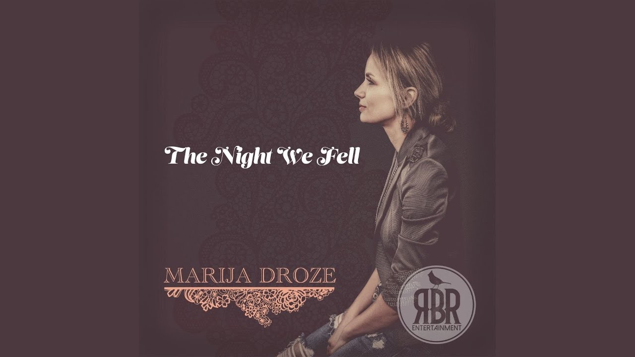 MARIJA DROZE - The Night We Fell - Official Music Video