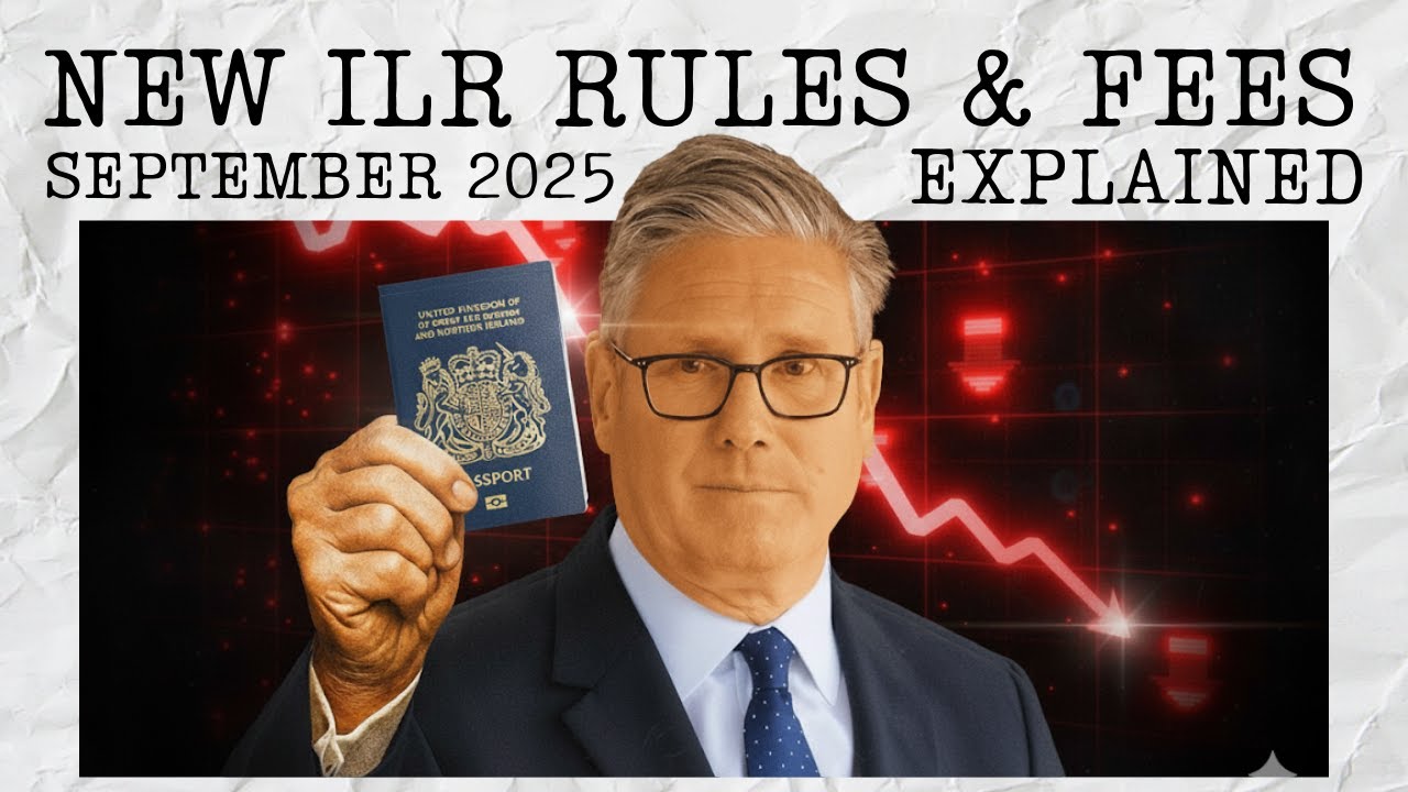 UK Immigration Update: New ILR Rules And Fees Explained ~ UK Immigration News September 2025