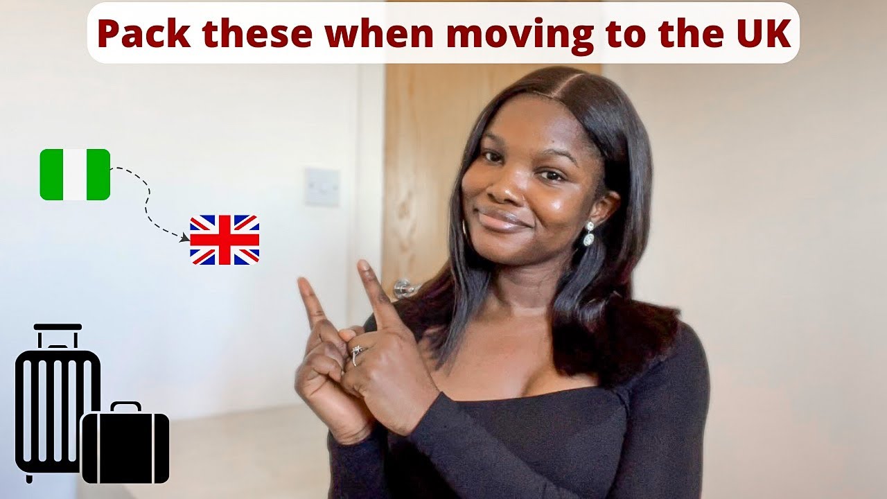 DETAILED LIST Of What To Bring As A Student Or Family Moving To The UK 🇬🇧 From Nigeria 🇳🇬