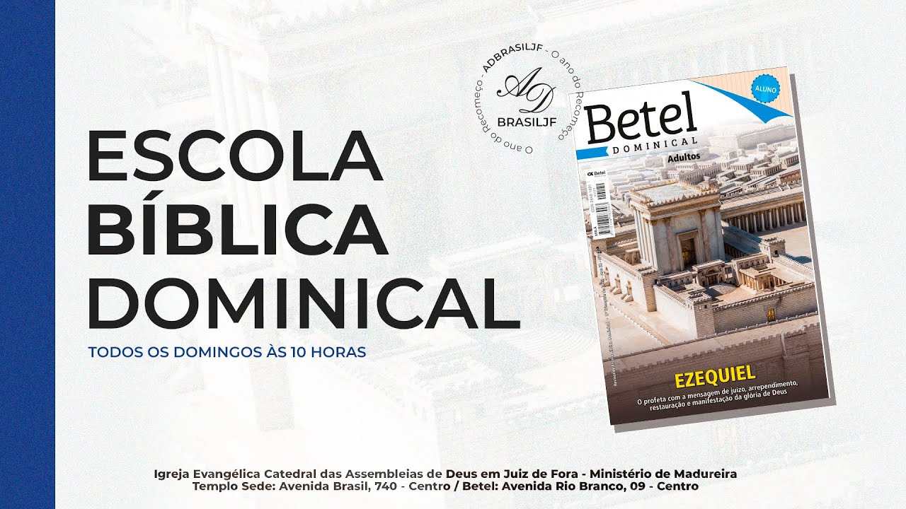 ADBRASILJF - Escola Bíblica Dominical - Lição 6: As parábolas do livro de Ezequiel (06/02/2022)