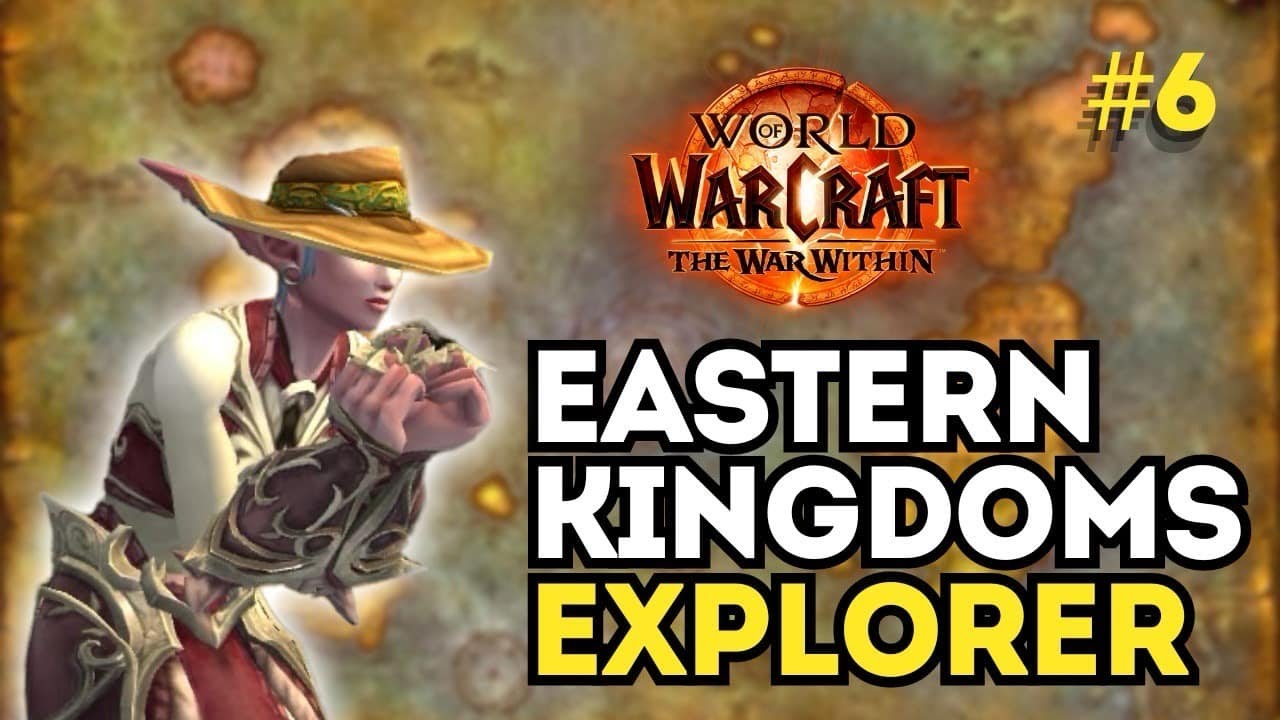 Eastern Kingdoms Explorer | The WoW Completionism Series