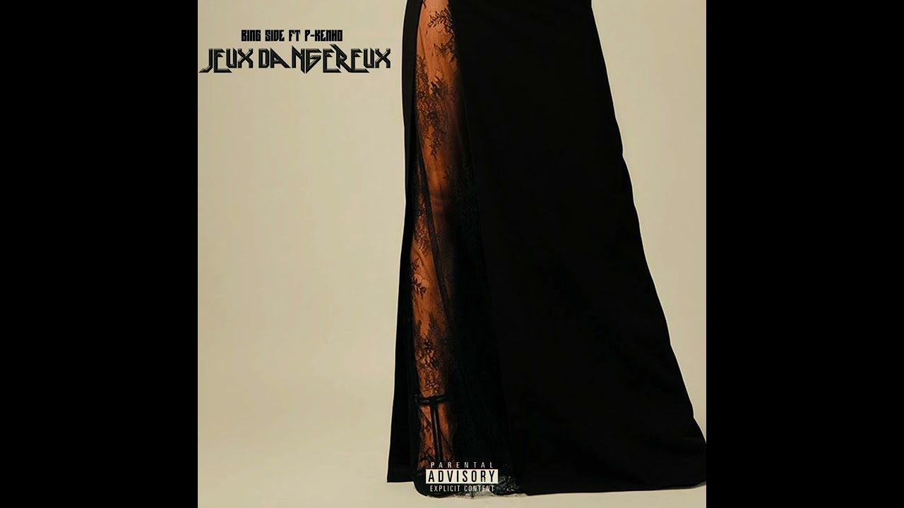 JEUX DANGEREUX ft P-KENHO