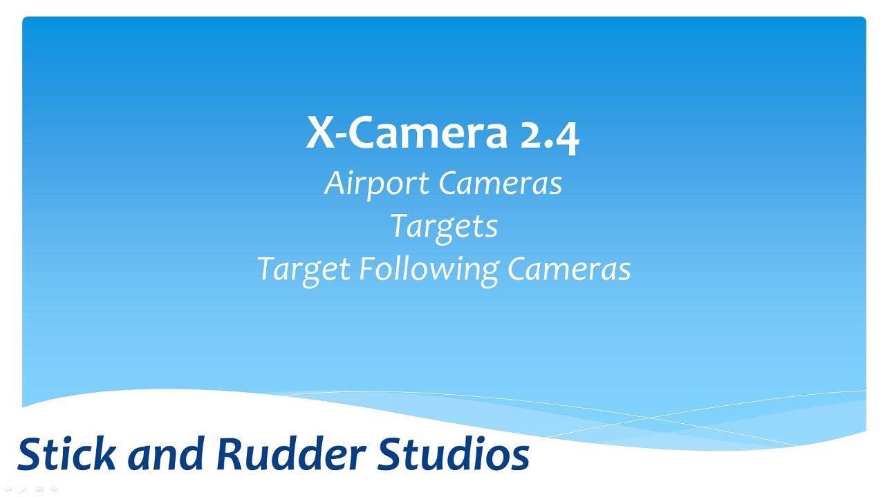 X Camera 2.4 Tutorial 4 Airport Cameras Targets Target Following Cameras