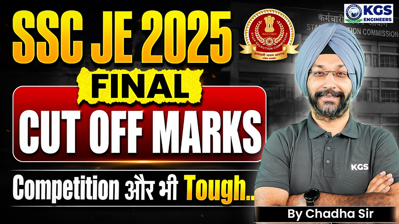 SSC JE 2025 Final Cut Off Marks | Shocking Cut Off Marks | By Chadha Sir | KGS Engineers AE JE