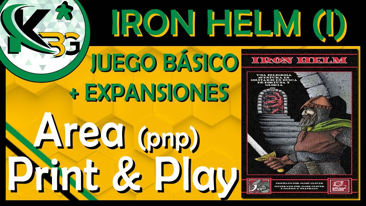Todo ⚔Iron Helm⚔ Parte 1 | 🔎Juego y Expansiones | ✂ Area Print and Play ✂
