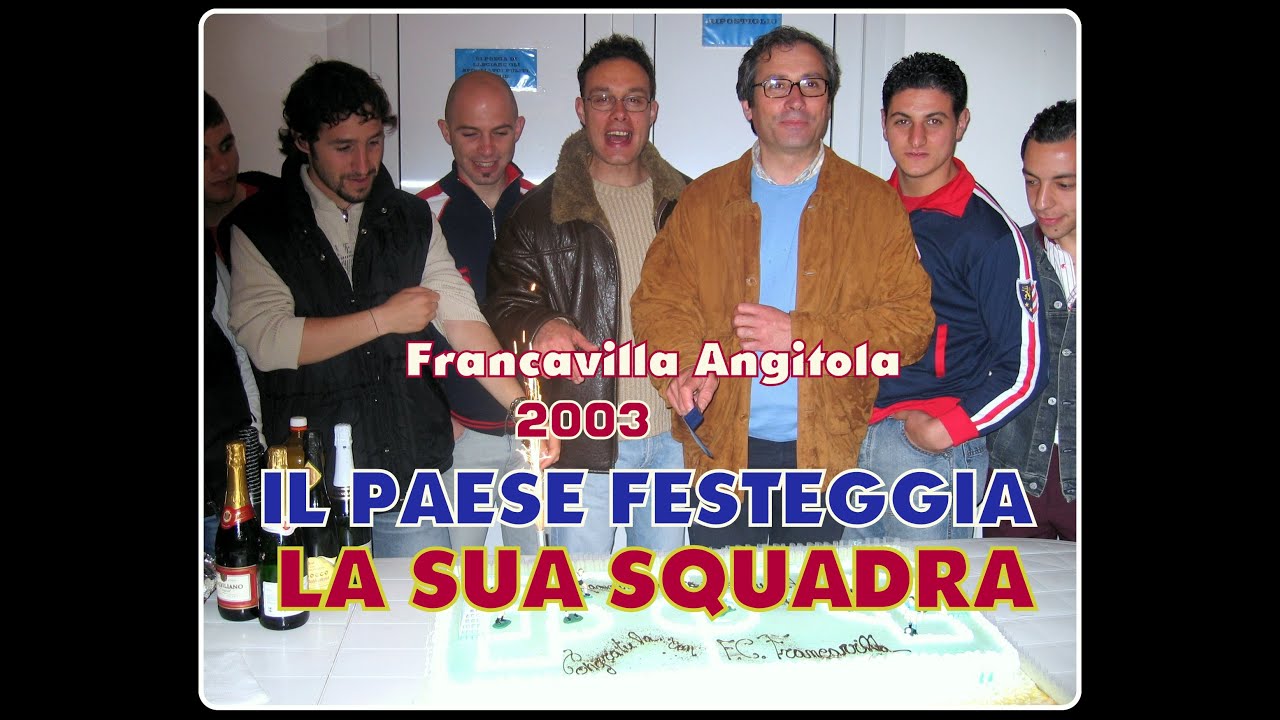 IL PAESE FESTEGGIA LA SUA SQUADRA  -2003 Francavilla Angitola
