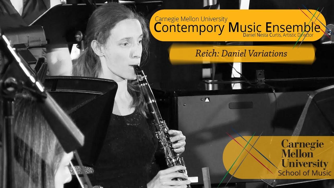 Carnegie Mellon Contemporary Ensemble- Steve Reich: Daniel Variations