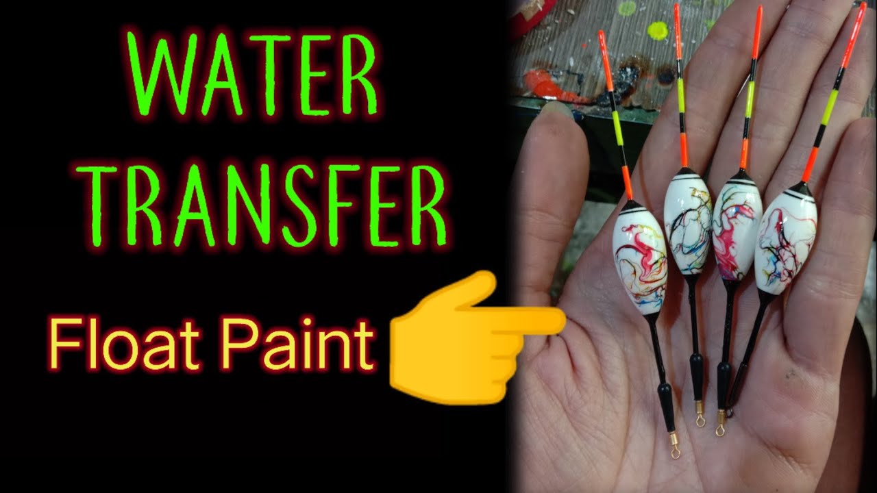 WATER TRANSFER PAINT FOR FISHING FLOAT