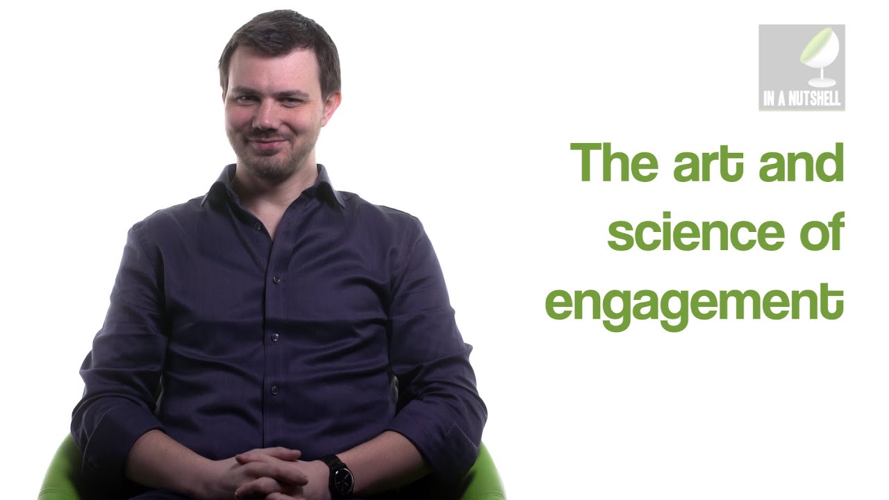 The art and science of engagement - In a nutshell
