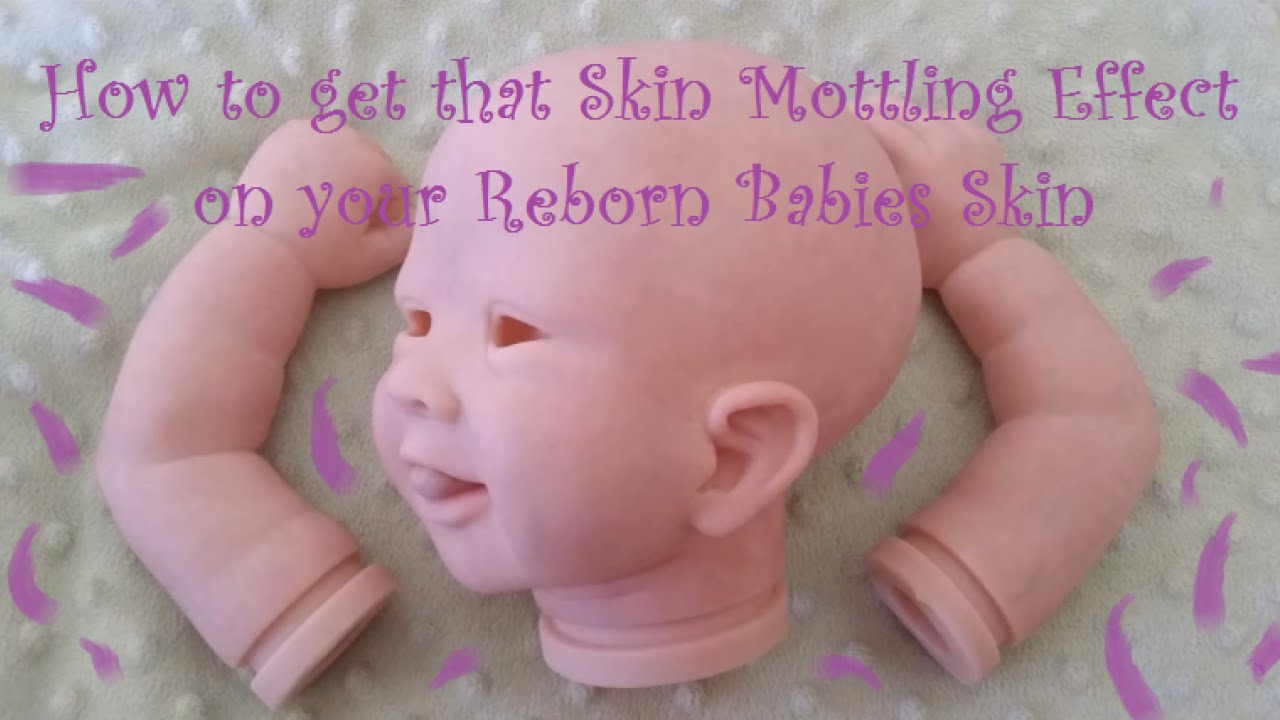How to : Mottling Skin Tone Effect on Reborn Babies Learn to Paint Advanced Technique