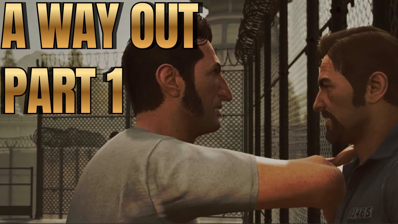 A Way Out - I Was NOT Ready For This | Co-op Part 1