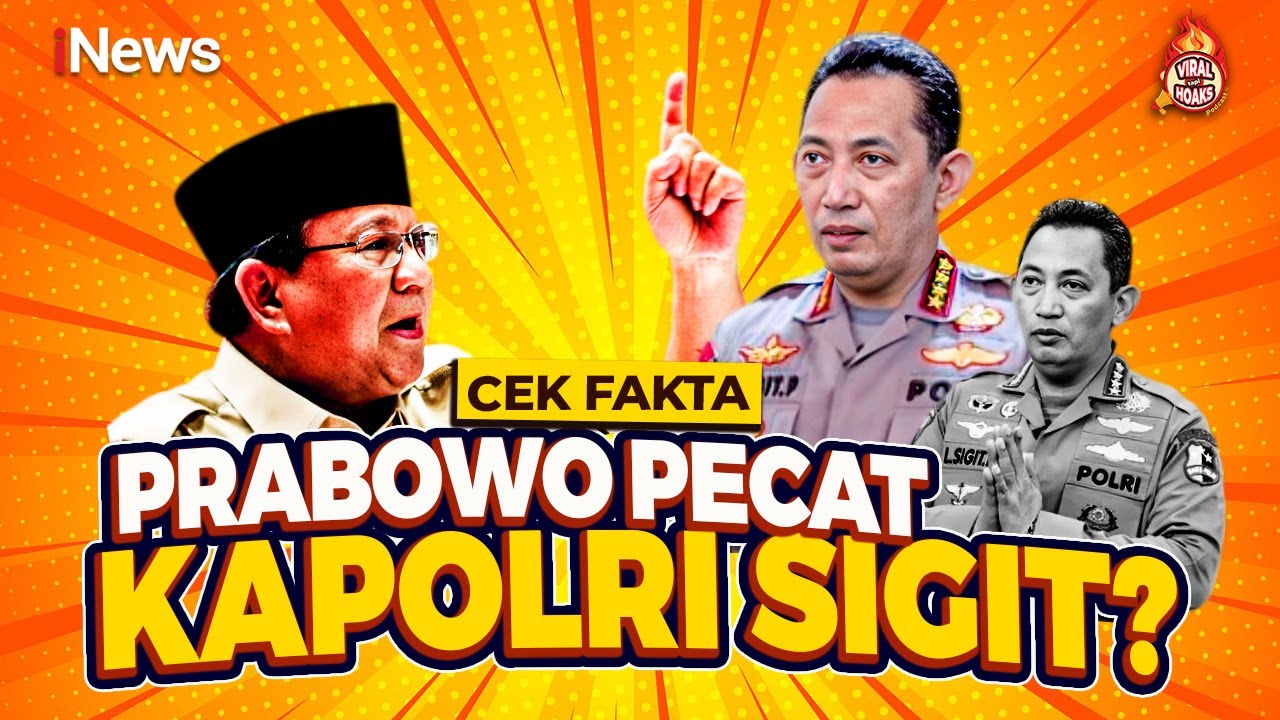 Benarkah Prabowo Pecat Kapolri Listyo Sigit? Cek Faktanya | Viral tapi Hoaks